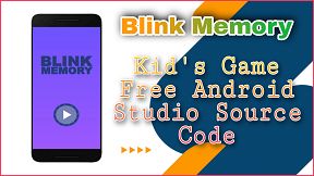 Thumbnail of Blink Memory Kid's Android Studio Memory Game | Free Android Studio Source Code | MakeEasy